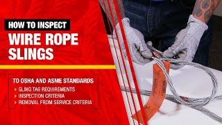 How to Inspect a Wire Rope Lifting Sling to OSHA and ASME Standards  L1 [upl. by Oile]