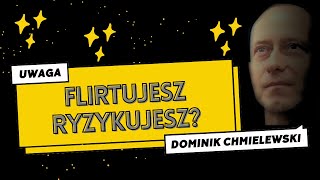 FLIRTUJESZ ryzykujesz  ks Dominik Chmielewski [upl. by Engapmahc]