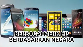 Merk HP Dari Berbagai Negara [upl. by Tnerual]