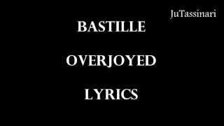 Overjoyed  Bastille  Lyrics [upl. by Kato]