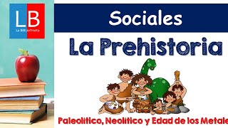 La PREHISTORIA para niños Paleolítico Neolítico y Edad de los Metales ✔👩‍🏫 PRIMARIA [upl. by Anitsud]