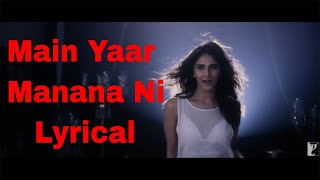 Main Yaar Manana Ni Lyrical Song ft Vaani Kapoor  Yashita Sharma [upl. by Eisyak177]