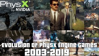 Evolution of PhysX Engine Games 20032019 [upl. by Aettam]