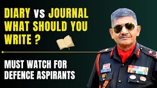 Diary Writing vs Journaling What Should You Choose Must Watch For Aspirants  Maj Gen Yash Mor [upl. by Frost]