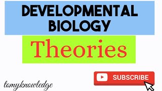 Developmental Biology  Theories  Embryology  Biology  Natural Science [upl. by Carrnan]