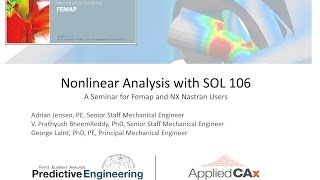 Femap and NX Nastran Technical Seminar  Nonlinear Analysis with SOL 106 [upl. by Hanzelin]