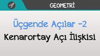 Üçgende Açılar 2  Kenarortay Açı İlişkisi [upl. by Seilenna524]