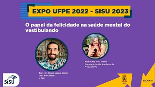 O papel da felicidade na saúde emocional do vestibulando  EXPO UFPE 2022  SISU 2023 [upl. by Shuman]