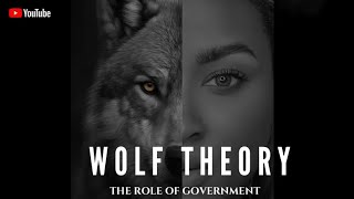 Introducing Wolf Theory and The Role of Government [upl. by Frantz]