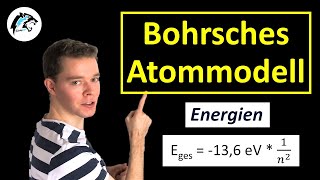 Bohrsches Atommodell – Energien  Physik Tutorial [upl. by Jillie]