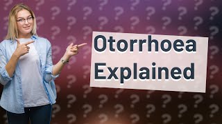 What is otorrhoea [upl. by Ladnor]