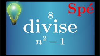 arithmétique  divisibilité  spé math terminale S  savoir démontrer que 8 divise n²1  IMPORTANT [upl. by Redna209]