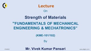 FUNDAMENTALS OF MECHANICAL ENGINEERING amp MECHATRONICS LECTURE 06 Strength of Materials By Mr Vi [upl. by Leviram428]