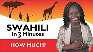 Learn Swahili  Swahili in Three Minutes  How much [upl. by Obrien]