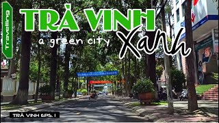 MYO Go Tra Vinh  a green city  Trà Vinh thành phố xanh [upl. by Garcon]