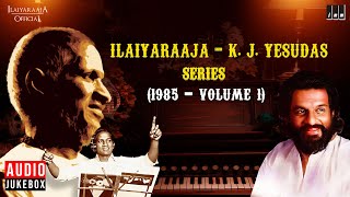 Ilaiyaraaja  K J Yesudas Series 1985  Volume 1  Evergreen Songs in Tamil  80s Tamil Hits [upl. by Llenram30]