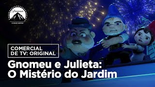 Gnomeu e Julieta O Mistério do Jardim  Comercial de TV Original  DUB  Paramount Brasil [upl. by Nomolos791]