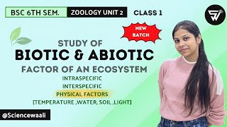 Biotic amp Abiotic Components of EcosystemPhysical FactorsEnvironmentalBSc 6th semester zoology [upl. by Scharf]