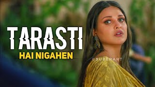 tarasti hai nigahen galat fehmi full song tarasti hai nigahen meri takti hai  tarasti hai nigahe [upl. by Alfie639]