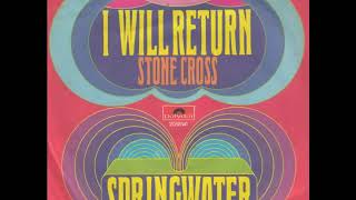 Springwater  I Will Return 1972 [upl. by Anaujahs]