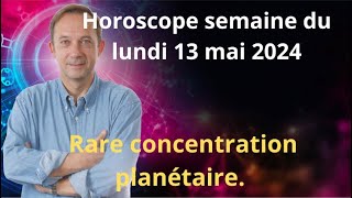 Astrologie horoscope semaine du lundi 13 mai 2024 [upl. by Kamerman]