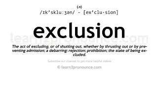 Pronunciation of Exclusion  Definition of Exclusion [upl. by Helmut17]