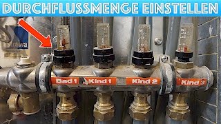 Fußbodenheizung Durchflussmenge einstellen  erhöhen  verringern [upl. by Atinnek]