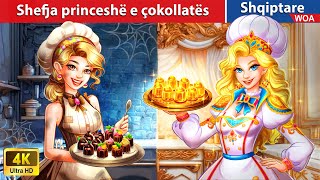 Shefja princeshë e çokollatës 🦄 🍰 👰 Perralla Shqip 🌛 WOAAlbanianFairyTales [upl. by Ring]