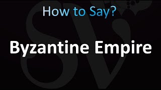 How to Pronounce Byzantine Empire Correctly [upl. by Phyllida]