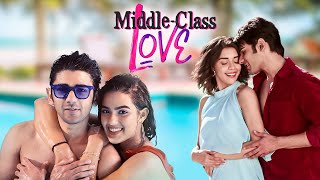 MiddleClass Love Full Movie 2022  Hilarious RomCom Fun  Prit Kamani Eisha Singh [upl. by Xever908]