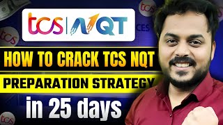 How to Crack TCS NQT in 25 Days  Important Topics  Full Roadmap  Strategy to Crack TCS NQT🔥 [upl. by Fogg]