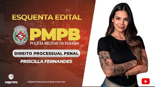 ESQUENTA EDITAL PMPB DIR PROCESSUAL PENAL Ação Penal  Profª Priscilla Fernandes Objetivo [upl. by Aikim]