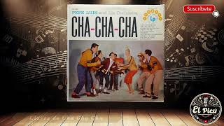 Pepe Luis And His Orchestra – ChaChaCha LP COMPLETO [upl. by Lamarre561]