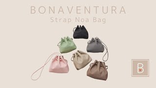 BONAVENTURA ・ふんわりとしたフォルムが可愛いNoa Bagにショルダーストラップが付いて新登場！【ボナベンチュラ・ワンピースなど春の装いにおススメのアイテム♡】 [upl. by Llerrac]