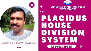 CLEAR YOUR CONCEPT ON PLACIDUS HOUSE DIVISION SYSTEM IN KP ASTROLOGY [upl. by Stillmann]