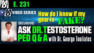 How Do I Know if My Gear is Fake Ask Dr Testosterone E 231 [upl. by Patsis]