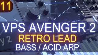 VPS Avenger 2  Tutorial Course 11 With Jon Audio  Retro Lead  Bass  Acid Arp Sound Design [upl. by Forest306]