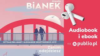 Zanim odejdziesz Klaudia Bianek Audiobook PL Romans [upl. by Mullane]