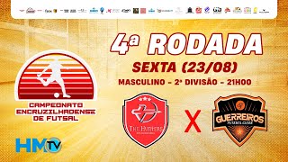 1ª FASE  MASC 2ª DIV  THE RUNTERS X GUERREIROS  CAMPEONATO ENCRUZILHADENSE DE FUTSAL  HMTV [upl. by Atelra]