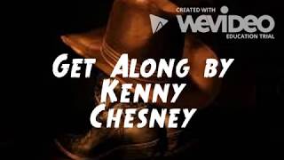 Get Along Lyrics By Kenny Chesney [upl. by Artcele]