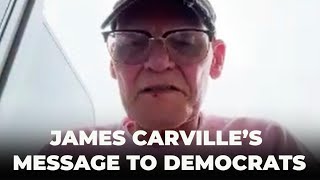 James Carvilles Message for Democrats [upl. by Dasteel]