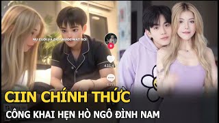 Ciin chính thức công khai hẹn hò Ngô Đình Nam [upl. by Ainocal]