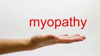 How to Pronounce myopathy  American English [upl. by Aerb620]