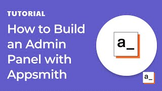 How to Build an Admin Panel with Appsmith [upl. by Adlee]