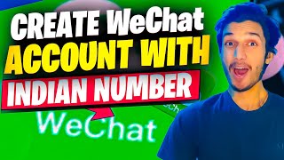 How To Create WECHAT Account With Indian Number  How To Make WECHAT Account 2023 [upl. by Denyse352]