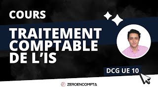 DCG UE 10 PASSIFS  Traitement comptable de lIS [upl. by Northey]