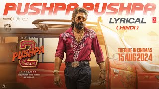 PUSHPA PUSHPA LyricalPushpa 2 The Rule  Allu Arjun Sukumar Rashmika MikaNakash Fahadh FDSP [upl. by Anallise62]