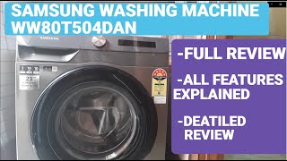 SAMSUNG WASHING MACHINE WW80T504DAN FULL DEATILED REVIEW ALL FEATURES EXPLAINED FIRST IN HINDI [upl. by Etnomaj]