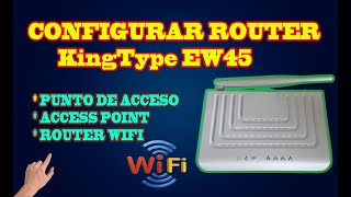 CONFIGURAR ROUTER KingType EW45 COMO ACCESS POINT  configure KingType EW45 router [upl. by Kalle564]