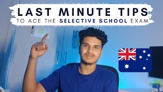 LAST MINUTE TIPS To Help You ACE the Selective School Exam [upl. by Cowley]